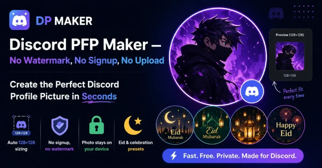 Discord PFP Maker — no watermark, no signup, no upload. Free browser tool with auto 128×128 sizing, Eid presets, and photo privacy.