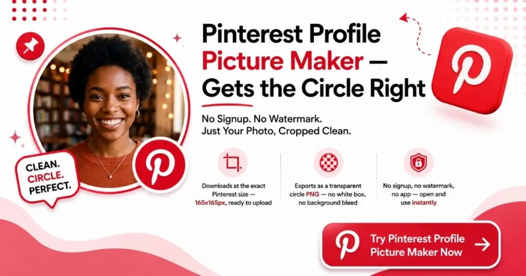Pinterest profile picture maker tool banner showing a cropped circular profile photo, transparent circle PNG export, and no signup or watermark required
